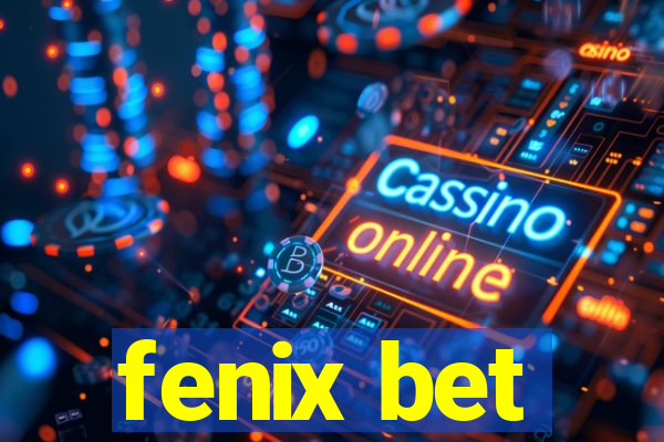 fenix bet